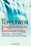 Jungbrunnen Entsäuerung