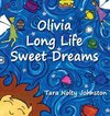 Olivia Long Life Sweet Dreams