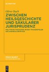 Zwischen Heilsgeschichte und säkularer Jurisprudenz