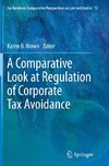 A Comparative Look at Regulation of Corporate Tax Avoidance