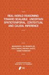 Real-World Reasoning: Toward Scalable, Uncertain Spatiotemporal,  Contextual and Causal Inference