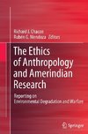 The Ethics of Anthropology and Amerindian Research