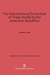 The International Protection of Trade Marks by the American Republics