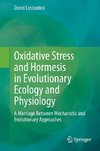 Oxidative Stress and Hormesis in Evolutionary Ecology and Physiology