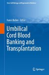 Umbilical Cord Blood Banking and Transplantation