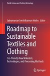 Roadmap to Sustainable Textiles and Clothing