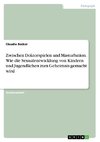 Zwischen Doktorspielen und Masturbation. Wie die Sexualentwicklung von Kindern und Jugendlichen zum Geheimnis gemacht wird