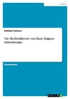 Die Medientheorie von Hans Magnus Enzensberger