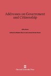 Addresses on Government and Citizenship