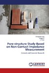 Pore structure Study Based on Non-Contact Impedance Measurement