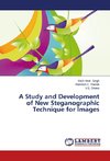 A Study and Development of New Steganographic Technique for Images