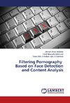 Filtering Pornography Based on Face Detection and Content Analysis