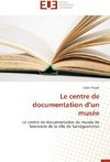 Le centre de documentation d'un musée