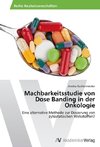 Machbarkeitsstudie von Dose Banding in der Onkologie