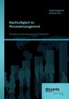 Nachhaltigkeit im Personalmanagement: Substanzorientierung ist Chefsache