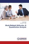 Work-Related Attitudes: A Quantitative Analysis