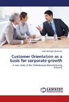 Customer Orientation as a basis for corporate growth