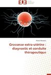 Grossesse extra-utérine : diagnostic et conduite thérapeutique