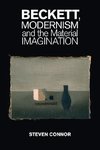 Connor, S: Beckett, Modernism and the Material Imagination