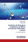 Synthesis & Biological Evaluation of Metal Complexes With Beta-Lactam