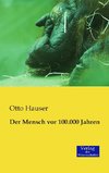 Der Mensch vor 100.000 Jahren