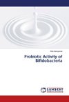 Probiotic Activity of Bifidobacteria