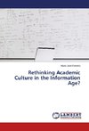 Rethinking Academic Culture in the Information Age?