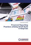 Financial Reporting Practices among Small Scale Enterprises