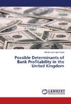 Possible Determinants of Bank Profitability in the United Kingdom