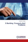 E-Banking: Prospects And Problems