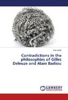 Contradictions in the philosophies of Gilles Deleuze and Alain Badiou