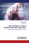 An intelligent vertical handoff decision algorithm