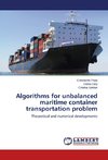 Algorithms for unbalanced maritime container transportation problem