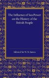 The Influence of Sea Power on the History of the British People