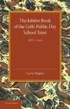 The Jubilee Book of the Girls' Public Day School Trust 1873 1923