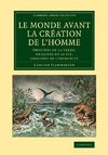 Le Monde Avant La Creation de L'Homme