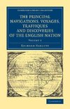 The Principal Navigations Voyages Traffiques and Discoveries of the English Nation