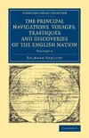 The Principal Navigations Voyages Traffiques and Discoveries of the English Nation