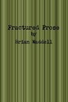 Fractured Prose