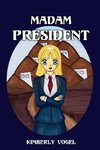 Madam President