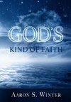 God's Kind of Faith