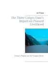 The Three Gorges Dam's Impact on Peasant Livelihood