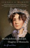 Martha Jefferson Randolph, Daughter of Monticello