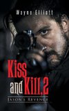 Kiss and Kill, 2