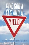 Give God a Yes and a Yield