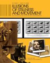 Illusions of Stillness and Movement