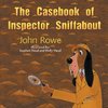 The Casebook of Inspector Sniffabout