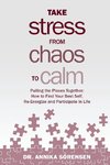 Take Stress from Chaos to Calm