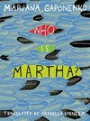 Gaponenko, M:  Who Is Martha?