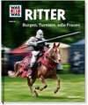 Ritter. Burgen, Turniere, edle Frauen